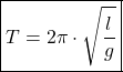 \[ \boxed{T = 2\pi \cdot \sqrt{\frac{l}{g}} }\]