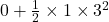 0 + \frac{1}{2} \times 1 \times 3^2