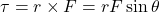 \[\tau = r \times F = rF\sin\theta\]