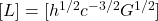 [L] = [h^{1/2}c^{-3/2}G^{1/2}]